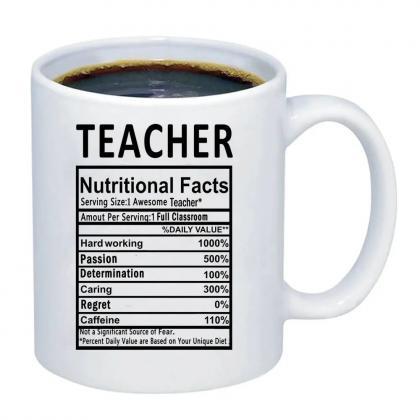 Inspirational Teacher Nutritional Facts Ceramic..